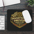 Load image into Gallery viewer, Racing Driver Mouse Pad – "Onward Motion Driver: I Drove It Like I Stole It"

