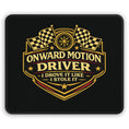 Load image into Gallery viewer, Racing Driver Mouse Pad – "Onward Motion Driver: I Drove It Like I Stole It"
