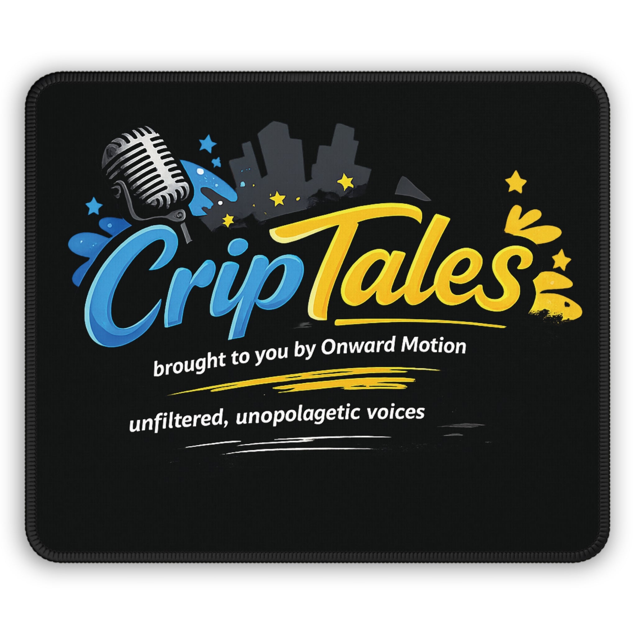 CripTales Podcast Gaming Mouse Pad – 'Unfiltered, Unapologetic Voices'