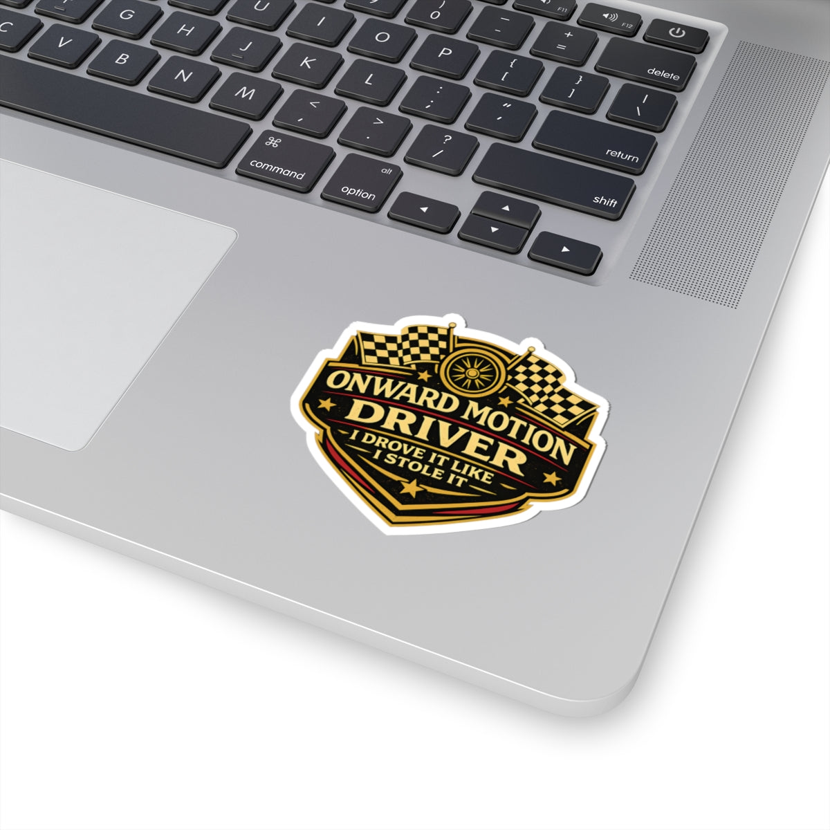 Onward Motion Driver Kiss-Cut Sticker — "I Drove It Like I Stole It" Racing Decal