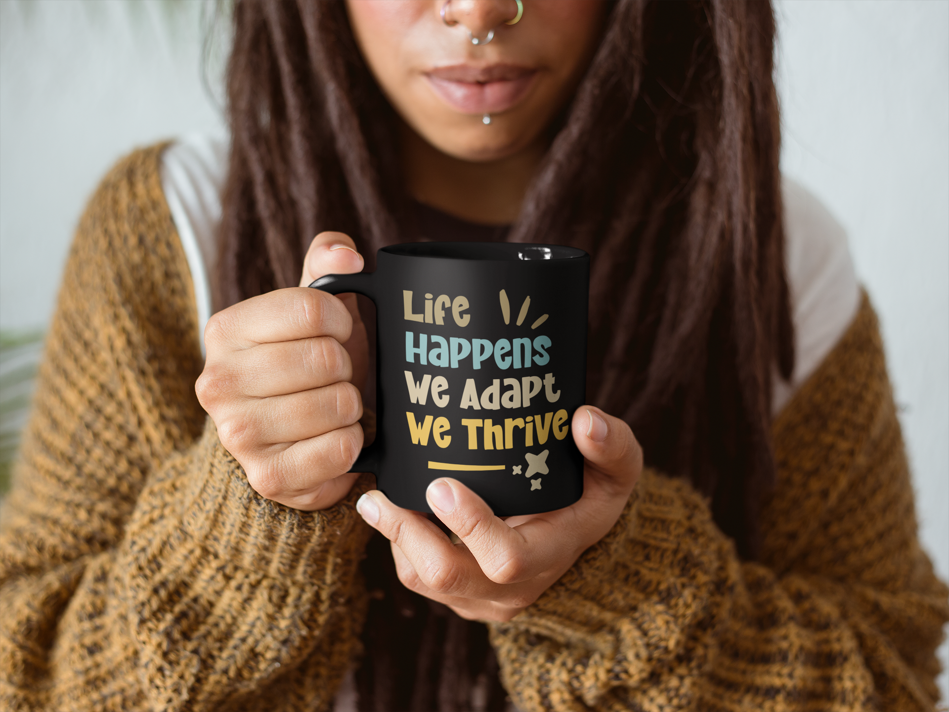 Life Happens We Adapt We Thrive Mug