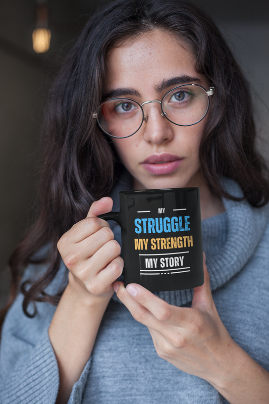 My Struggle My Strength My Story - Onward Motion Mug