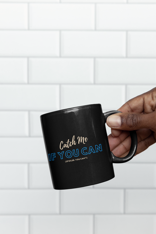 Unique 'Catch Me If You Can' Mug by Onward Motion: Get Yours Now!