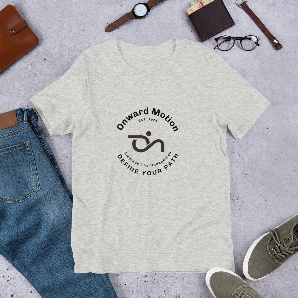 Define Your Path Onward Motion T-shirt