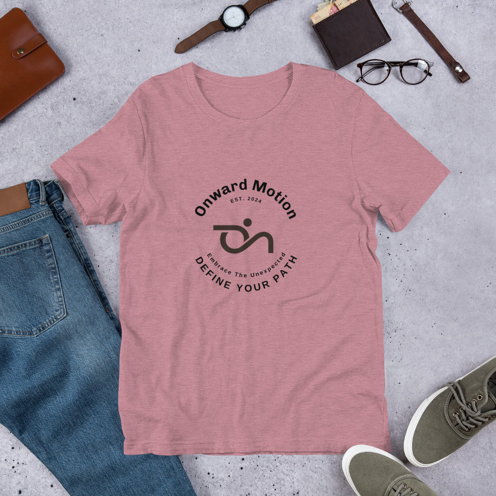 Define Your Path Onward Motion T-shirt