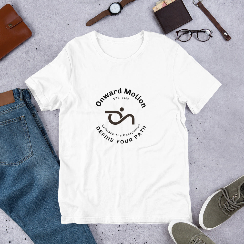 Define Your Path Onward Motion T-shirt